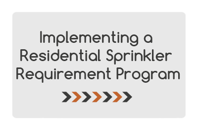 Implementing a Residential Sprinkler Requirement Program